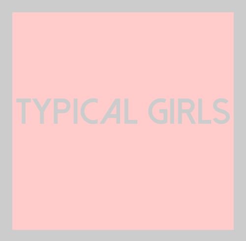 Typical Girls [LP] - VINYL_0