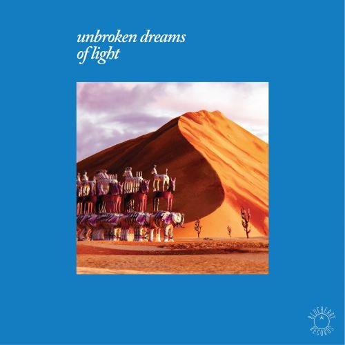Unbroken Dreams of Light [LP] - VINYL_0