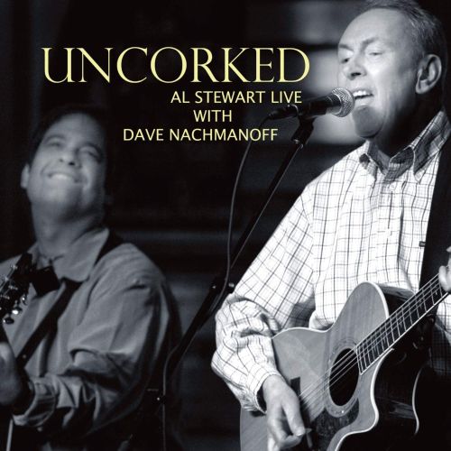 Uncorked: Al Stewart Live With Dave Nachmanoff [LP] - VINYL_0