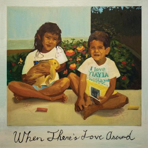 When There's Love Around [LP] - VINYL_0