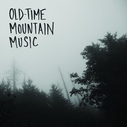 Old-Time Mountain Music & Other Songs [LP] - VINYL_0