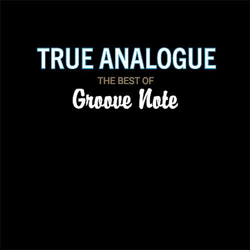 True Analogue: The Best of Groove Note [LP] - VINYL_0